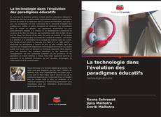 Bookcover of La technologie dans l'évolution des paradigmes éducatifs