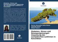 Bookcover of Diabetes, Stress und Bewegungsmangel: Anpassung der europäischen Leitlinien in Kolumbien