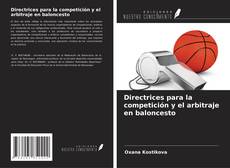 Обложка Directrices para la competición y el arbitraje en baloncesto