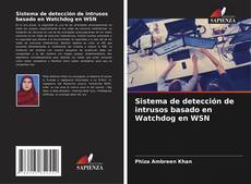 Buchcover von Sistema de detección de intrusos basado en Watchdog en WSN