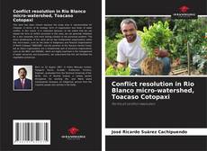 Capa do livro de Conflict resolution in Rio Blanco micro-watershed, Toacaso Cotopaxi 