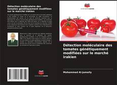 Portada del libro de Détection moléculaire des tomates génétiquement modifiées sur le marché irakien