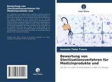 Bewertung von Sterilisationsverfahren für Medizinprodukte und kitap kapağı