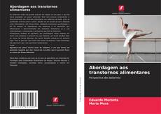 Portada del libro de Abordagem aos transtornos alimentares