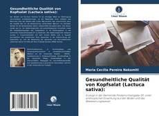 Gesundheitliche Qualität von Kopfsalat (Lactuca sativa): kitap kapağı