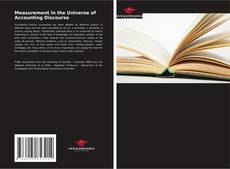 Bookcover of Measurement in the Universe of Accounting Discourse