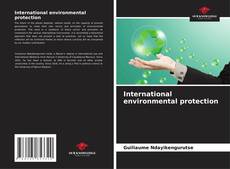 Bookcover of International environmental protection