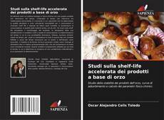 Buchcover von Studi sulla shelf-life accelerata dei prodotti a base di orzo