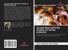 Couverture de Accelerated shelf-life studies on barley products