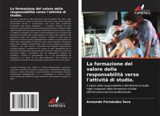 Couverture de La formazione del valore della responsabilità verso l'attività di studio.