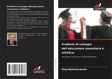 Couverture de Problemi di sviluppo dell'educazione umanitaria e artistica: