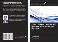 Portada del libro de Espectrómetro de energía de electrones de tiempo de vuelo