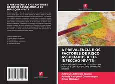 Couverture de A PREVALÊNCIA E OS FACTORES DE RISCO ASSOCIADOS À CO-INFECÇÃO HIV-TB