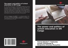 The power and politics of school education in DR Congo的封面