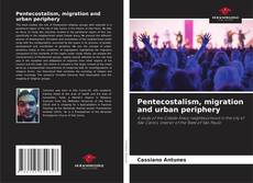 Pentecostalism, migration and urban periphery kitap kapağı