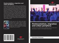 Pentecostalism, migration and urban periphery的封面