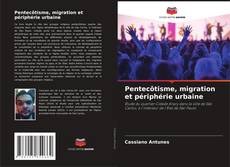 Portada del libro de Pentecôtisme, migration et périphérie urbaine