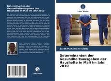 Bookcover of Determinanten der Gesundheitsausgaben der Haushalte in Mali im Jahr 2010