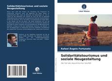 Solidaritätstourismus und soziale Neugestaltung kitap kapağı