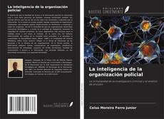 Bookcover of La inteligencia de la organización policial