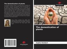 Copertina di The domestication of plants