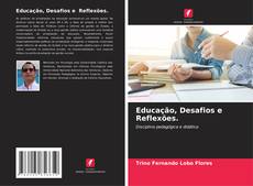 Educação, Desafios e Reflexões.的封面