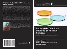 Bookcover of Impacto de Candidas albicans en la salud humana