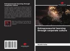 Capa do livro de Entrepreneurial learning through corporate culture 
