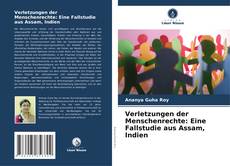 Portada del libro de Verletzungen der Menschenrechte: Eine Fallstudie aus Assam, Indien