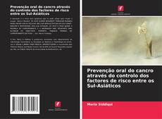 Portada del libro de Prevenção oral do cancro através do controlo dos factores de risco entre os Sul-Asiáticos