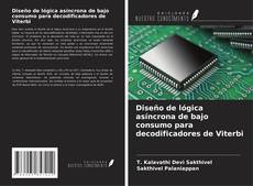 Bookcover of Diseño de lógica asíncrona de bajo consumo para decodificadores de Viterbi
