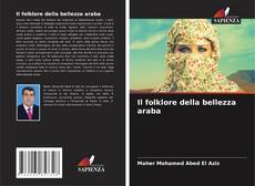 Copertina di Il folklore della bellezza araba