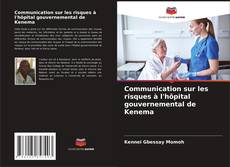Capa do livro de Communication sur les risques à l'hôpital gouvernemental de Kenema 