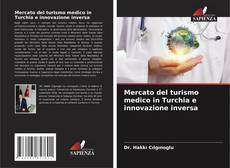 Copertina di Mercato del turismo medico in Turchia e innovazione inversa