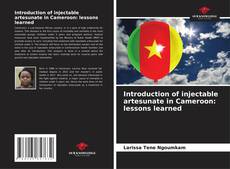 Couverture de Introduction of injectable artesunate in Cameroon: lessons learned