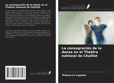 Portada del libro de La consagración de la danza en el Théâtre national de Chaillot