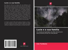 Couverture de Lucie e a sua família