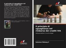 Il principio di uguaglianza nel rimborso dei crediti IVA kitap kapağı