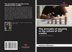 Capa do livro de The principle of equality in the refund of VAT credits 