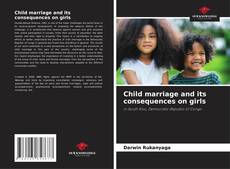 Couverture de Child marriage and its consequences on girls