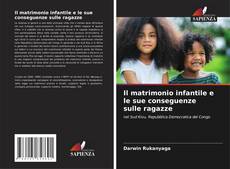 Buchcover von Il matrimonio infantile e le sue conseguenze sulle ragazze