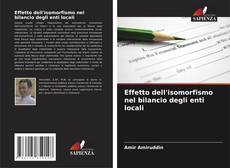Bookcover of Effetto dell'isomorfismo nel bilancio degli enti locali
