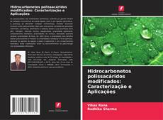 Portada del libro de Hidrocarbonetos polissacáridos modificados: Caracterização e Aplicações