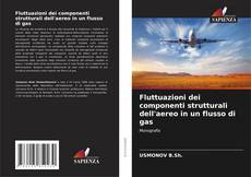 Portada del libro de Fluttuazioni dei componenti strutturali dell'aereo in un flusso di gas