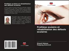Copertina di Prothèse oculaire et réhabilitation des défauts oculaires