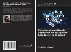 Bookcover of Estudio comparativo de algoritmos de agrupación basados en la densidad