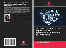 Estudo Comparativo de Algoritmos de Aglomeração Baseados na Densidade的封面