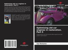 Обложка Optimizing old car engines in restoration. Part 5