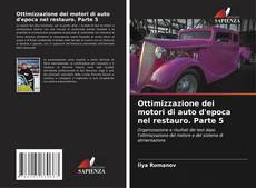 Bookcover of Ottimizzazione dei motori di auto d'epoca nel restauro. Parte 5