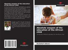 Обложка Absolute weapon of the education of the African child